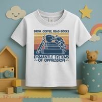 Drink Coffee Read Books Dismantle Systems Of Oppression Toddler T-Shirt thumb 3