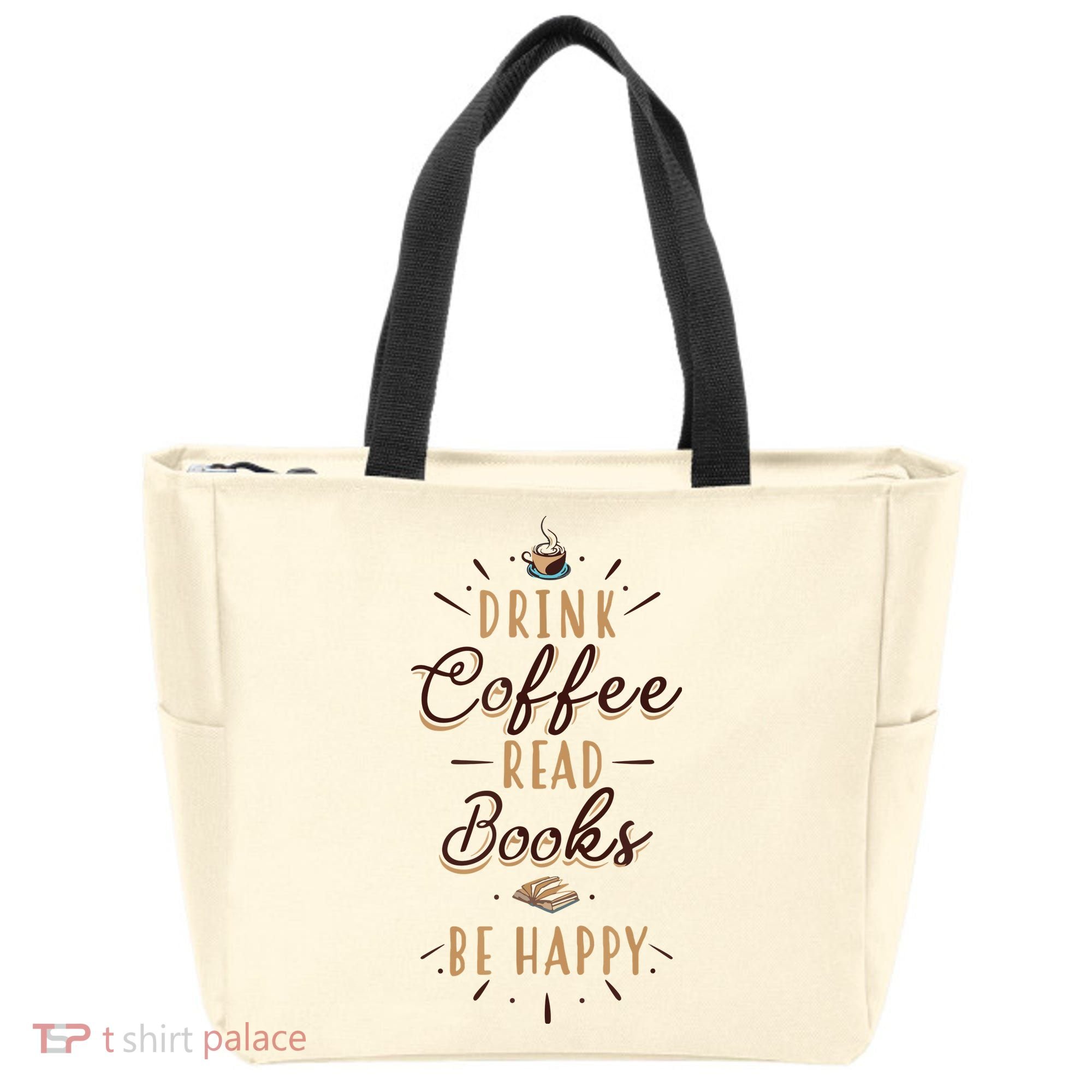 Drink Coffee Read Books Be Happy Shirt Coffee Lover Tote Bag