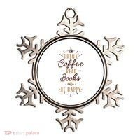 Drink Coffee Read Books Be Happy Shirt Coffee Lover Ornament thumb 0