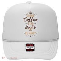 Drink Coffee Read Books Be Happy Shirt Coffee Lover Hat thumb 0