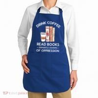 Drink Coffee Read Books Dismantle Systems Of Oppression Apron thumb 2