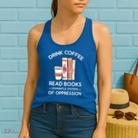 Drink Coffee Read Books Dismantle Systems Of Oppression Women's Tank Top thumb 2