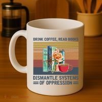 Drink Coffee Read Books Dismantle Systems Of Oppression Coffee Mug thumb 4