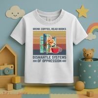 Drink Coffee Read Books Dismantle Systems Of Oppression Toddler T-Shirt thumb 3