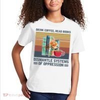 Drink Coffee Read Books Dismantle Systems Of Oppression Kids T-Shirt thumb 2
