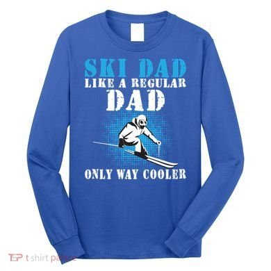 Distressed Cool Ski Dad Skiing Winter Sports Novelty Gift Long Sleeve Shirt