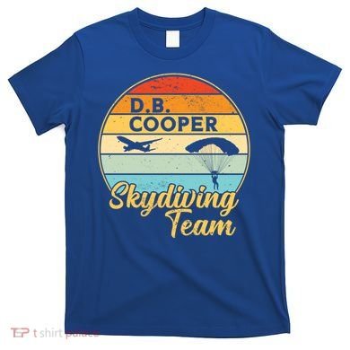 Db Cooper Skydiving Team 1971 Vintge Skyjacking History Gift T-Shirt
