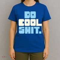 Do Cool Shit T-Shirt thumb 4