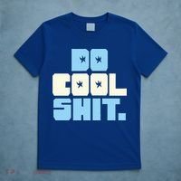 Do Cool Shit T-Shirt thumb 5