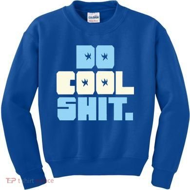 Do Cool Shit Kids Sweatshirt