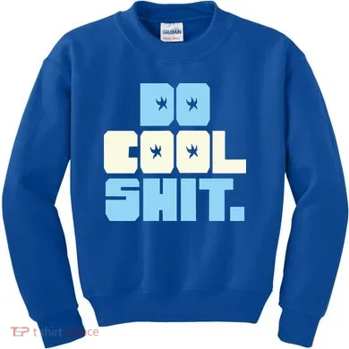 Do Cool Shit Kids Sweatshirt