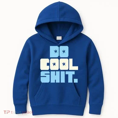 Do Cool Shit Kids Hoodie