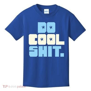 Do Cool Shit Kids T-Shirt
