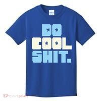 Do Cool Shit Kids T-Shirt thumb 0