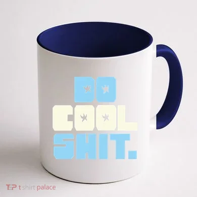 Do Cool Shit Coffee Mug back
