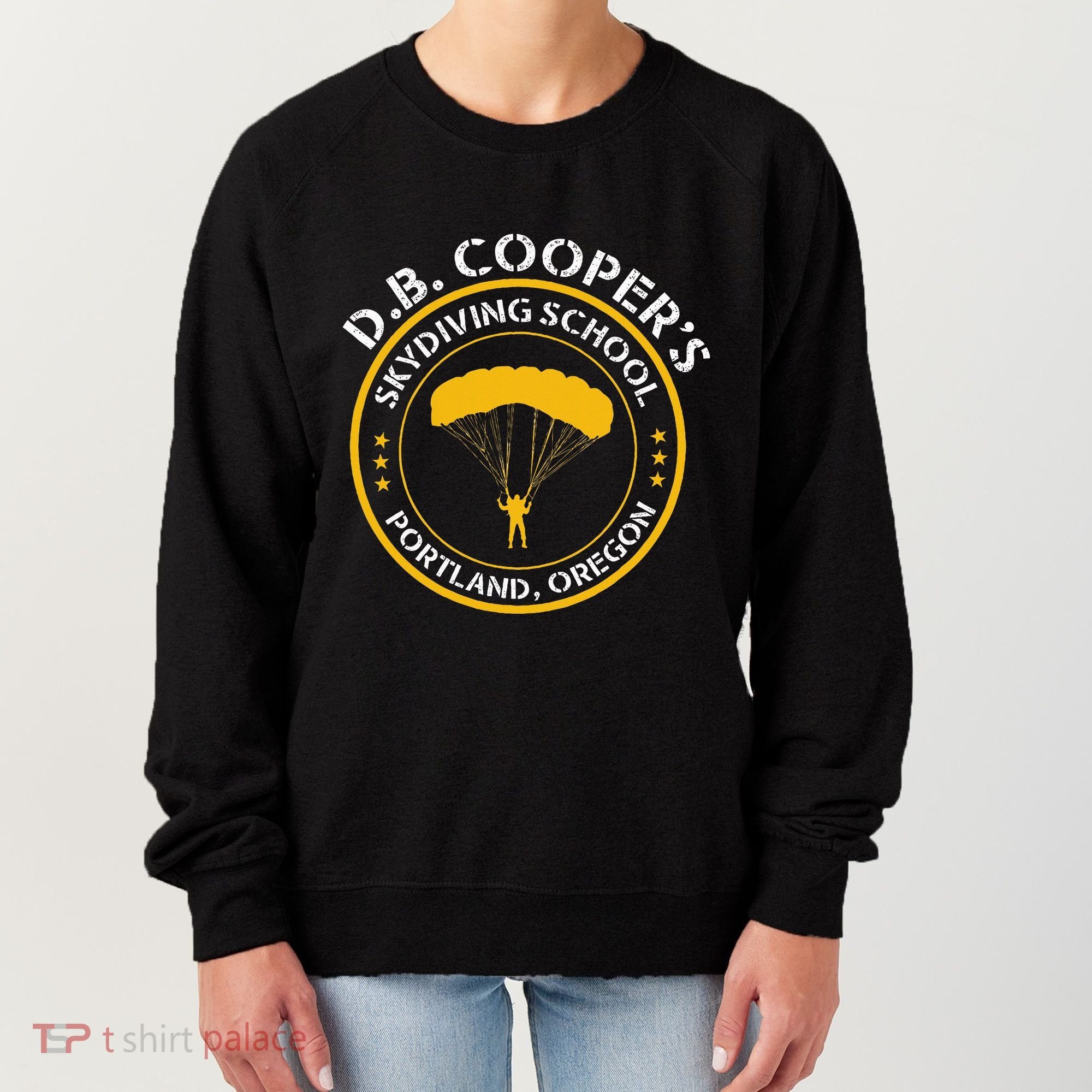 Db Cooper Skydiving School Portland Oregon Women's Sweatshirt