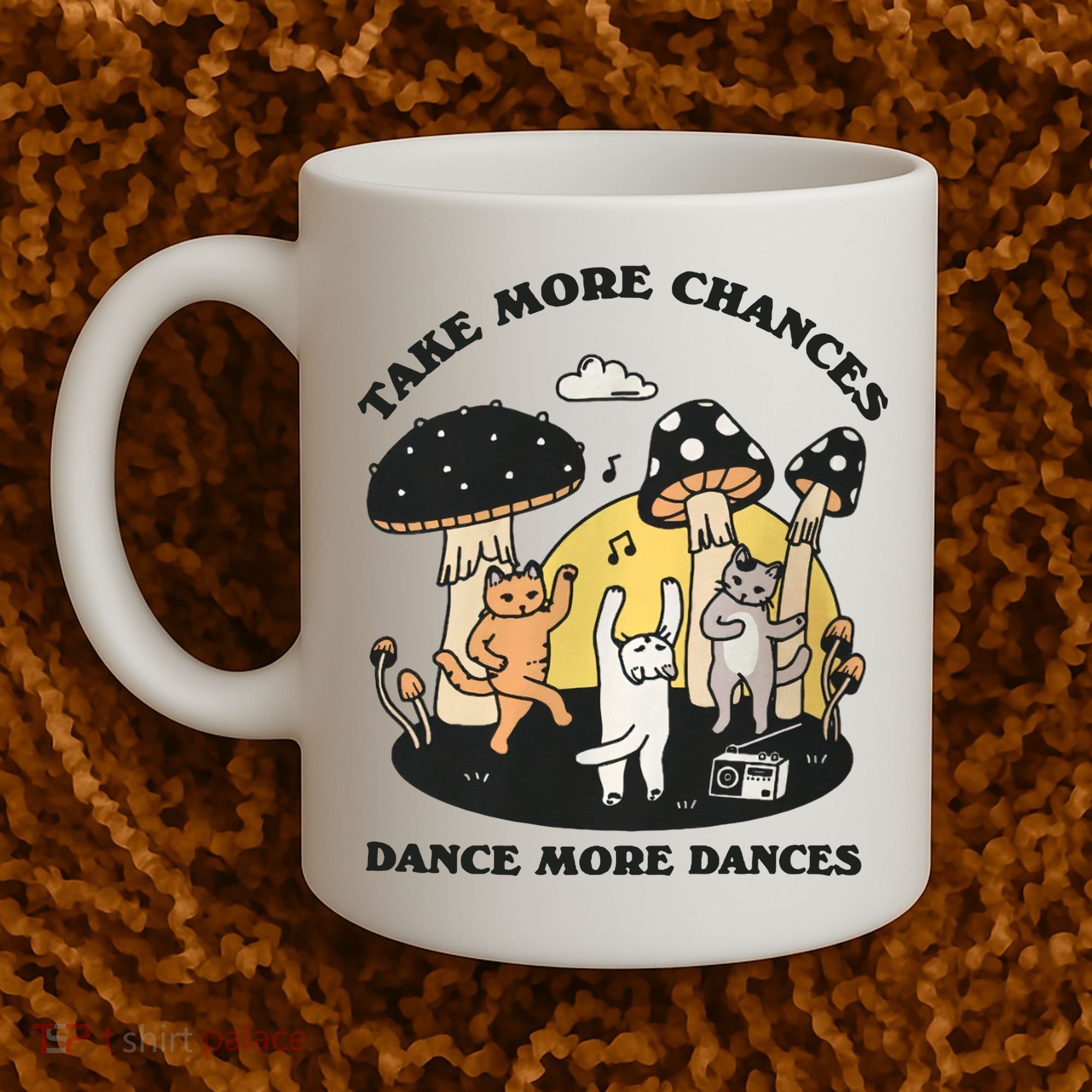 Dancing Cats Take More Chances Dance More Dances Kitty Coffee Mug