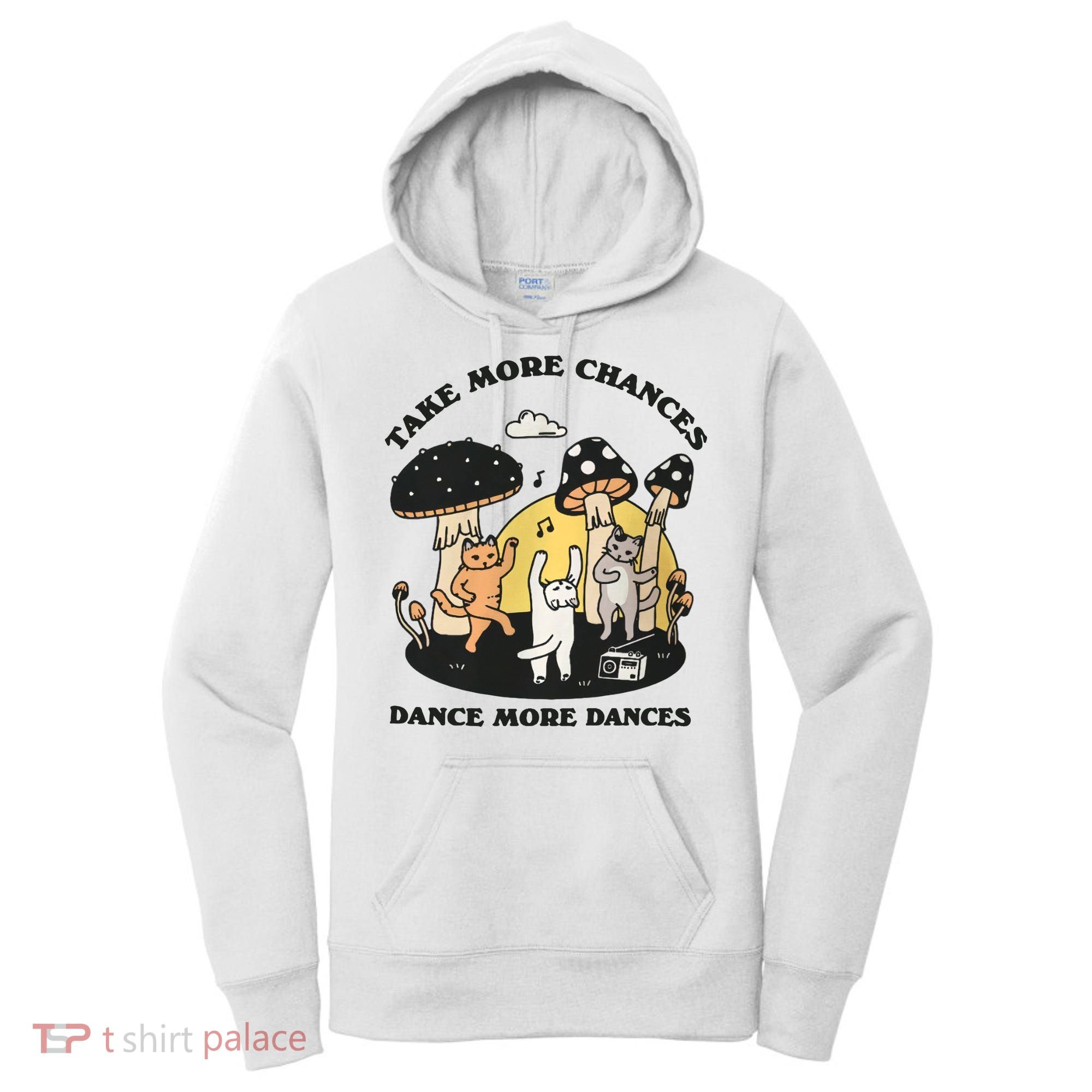 Dancing Cats Take More Chances Dance More Dances Kitty Women's Hoodie