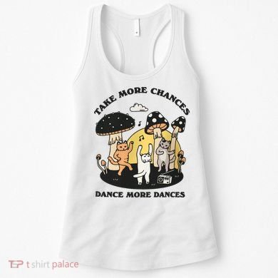 Dancing Cats Take More Chances Dance More Dances Kitty Women's Tank Top