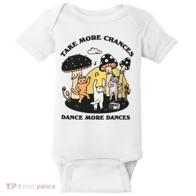 Dancing Cats Take More Chances Dance More Dances Kitty Baby Bodysuit