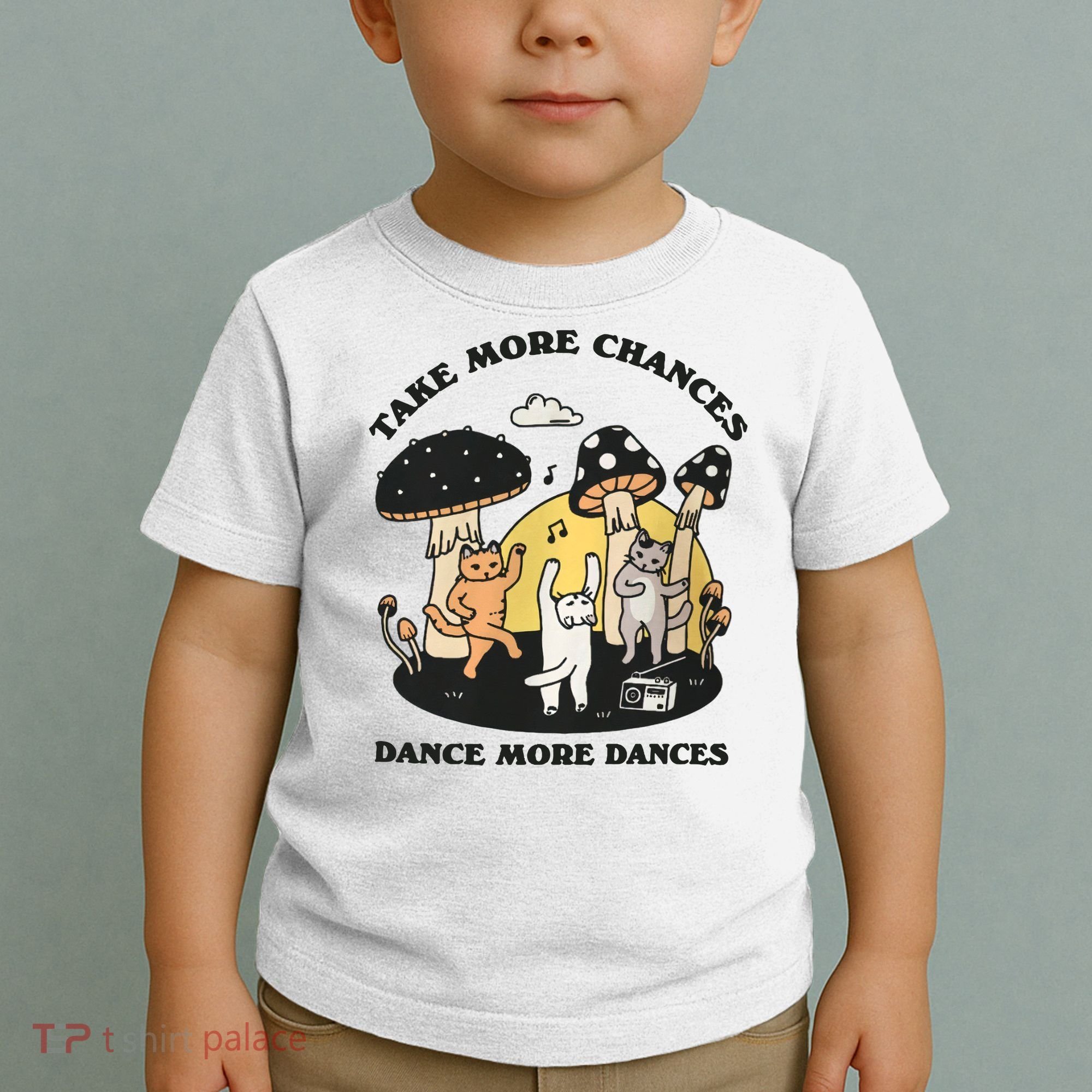 Dancing Cats Take More Chances Dance More Dances Kitty Toddler T-Shirt