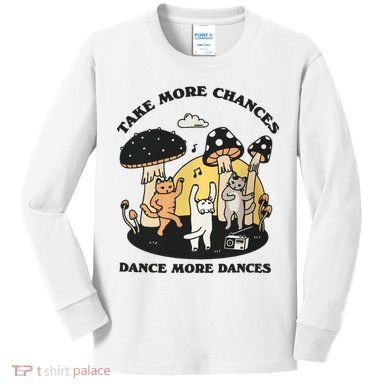 Dancing Cats Take More Chances Dance More Dances Kitty Kids Long Sleeve Shirt