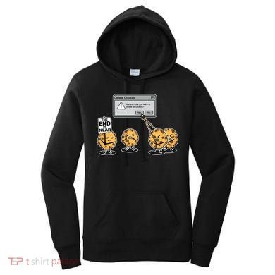 Deleting Cookies The End Is Near Funny Women's Hoodie