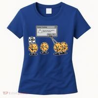 Deleting Cookies The End Is Near Funny Women's T-Shirt thumb 0