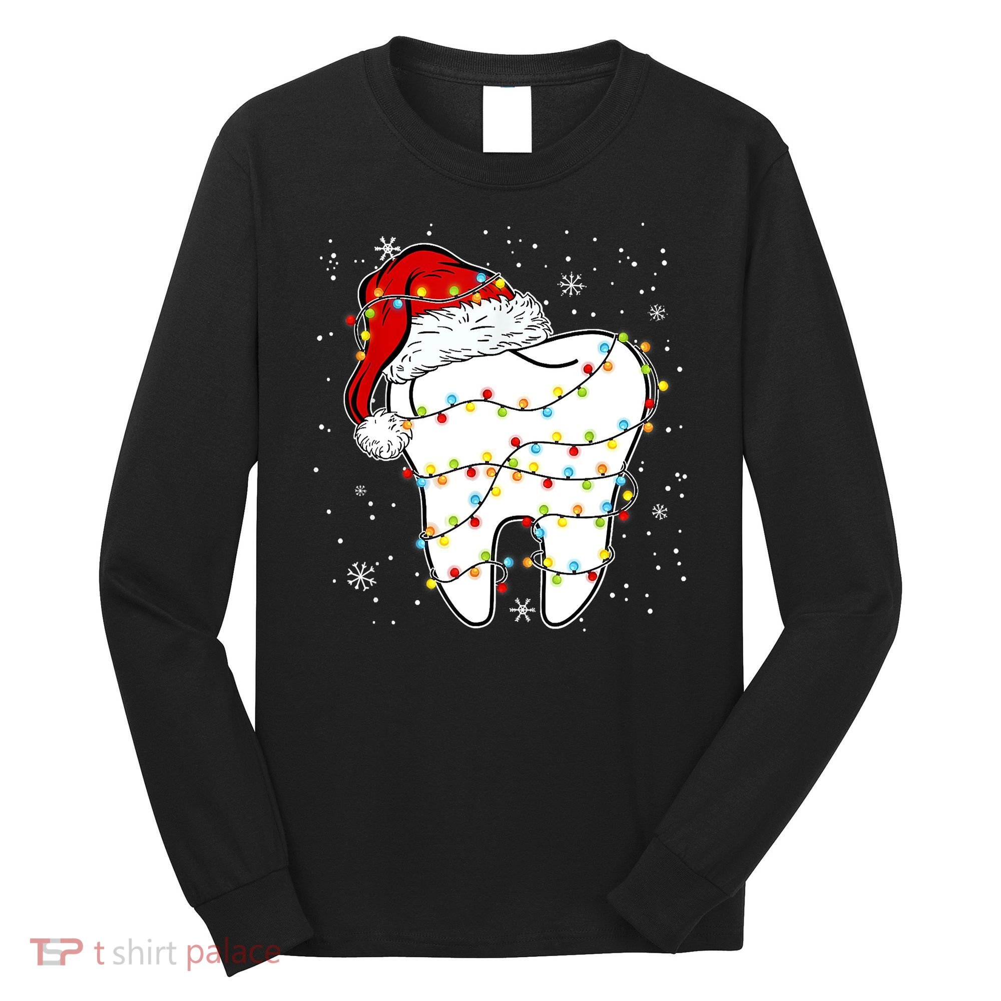 Dentist Christmas Teeth Santa Dental Hygiene Dental Life Long Sleeve Shirt