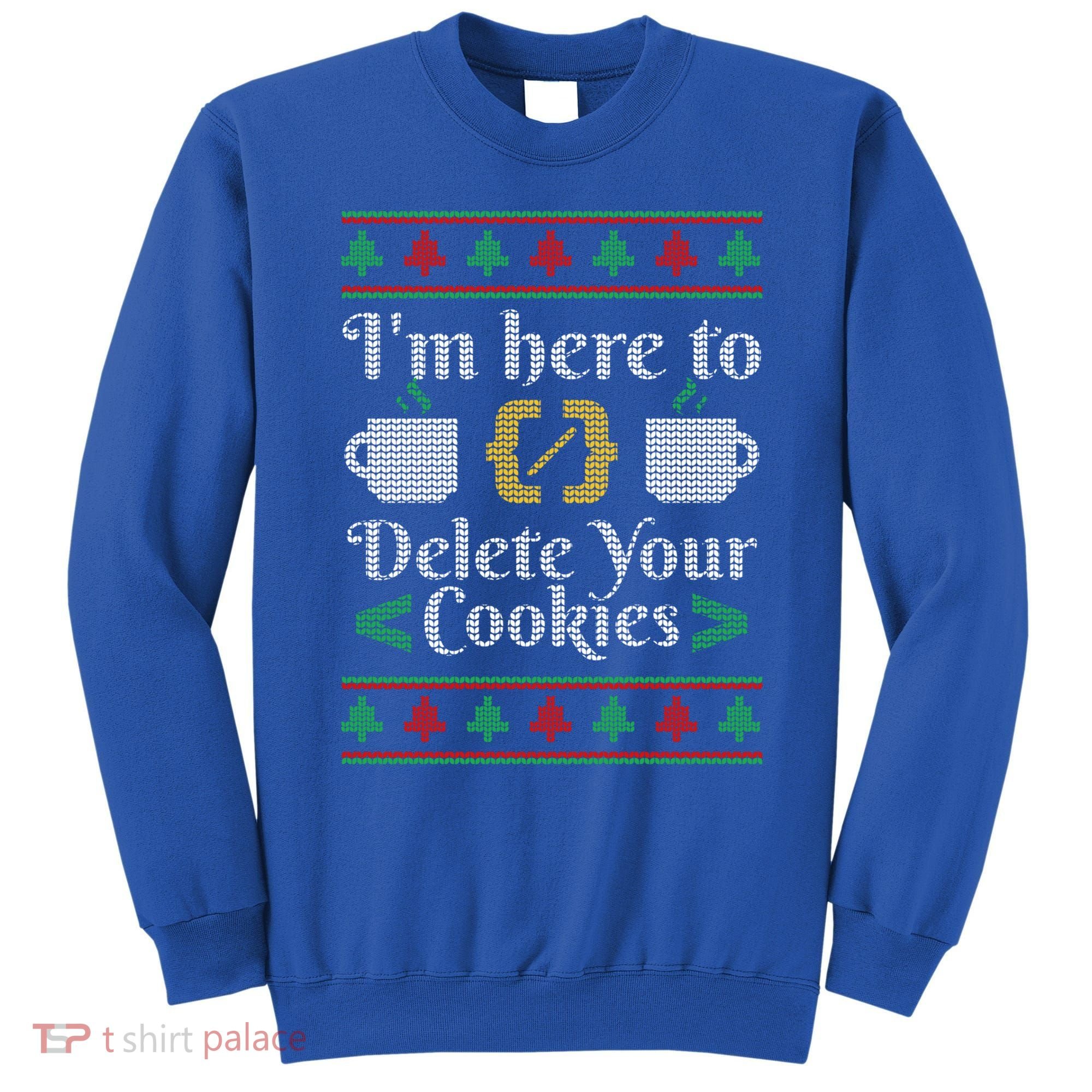 Delete Cookies Ugly Sweater Christmas Sweater Xmas Gift Sweatshirt