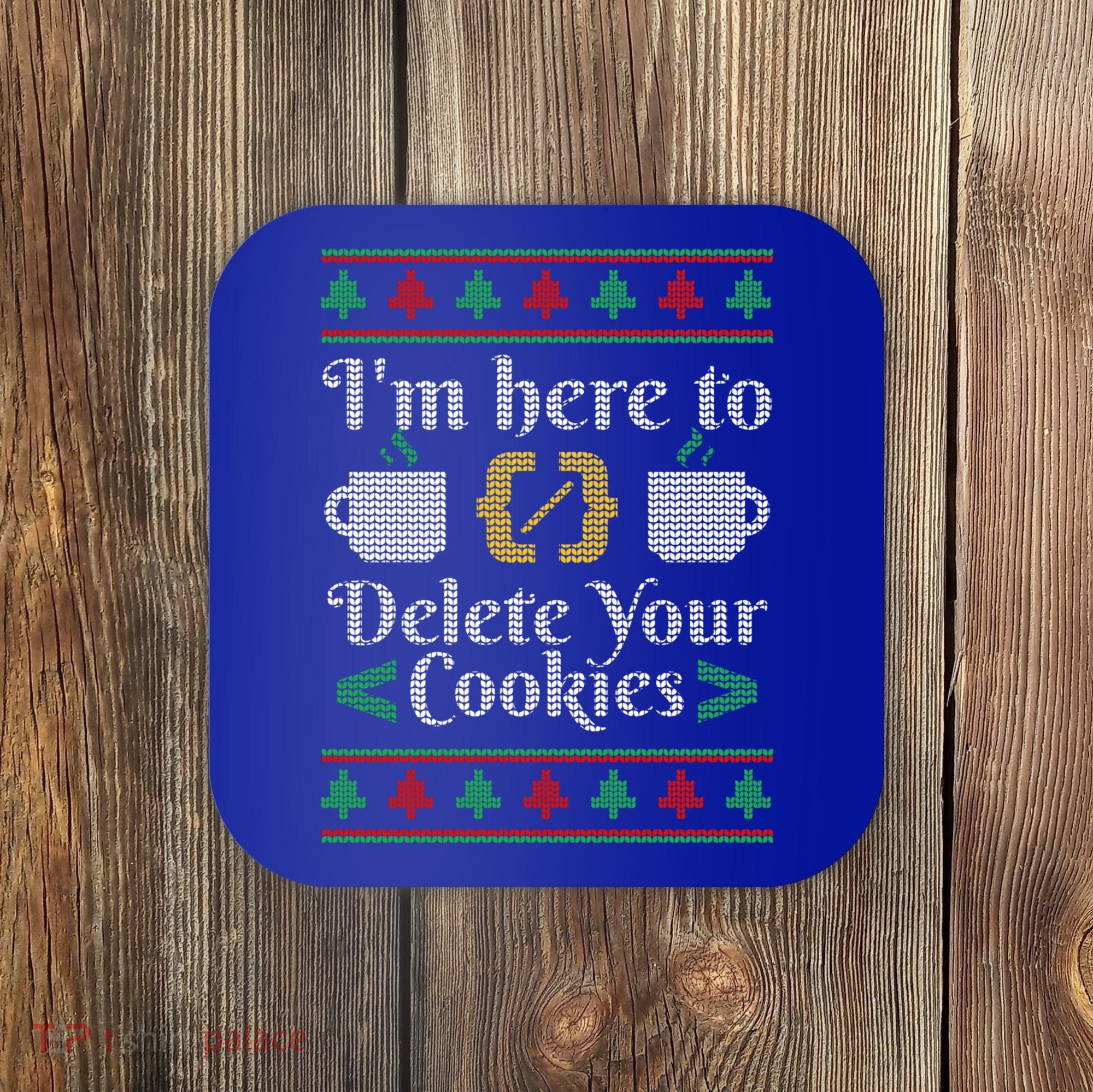 Delete Cookies Ugly Sweater Christmas Sweater Xmas Gift Coaster