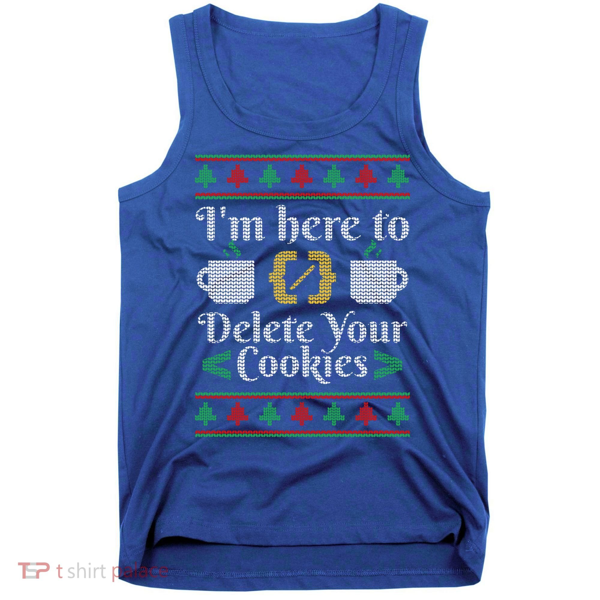 Delete Cookies Ugly Sweater Christmas Sweater Xmas Gift Tank Top