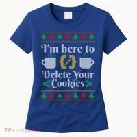 Delete Cookies Ugly Sweater Christmas Sweater Xmas Gift Women's T-Shirt thumb 0