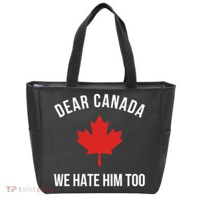 Dear Canada We Hate Him Too Tote Bag