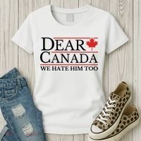 Dear Canada We Hate Him Too Women's T-Shirt thumb 3