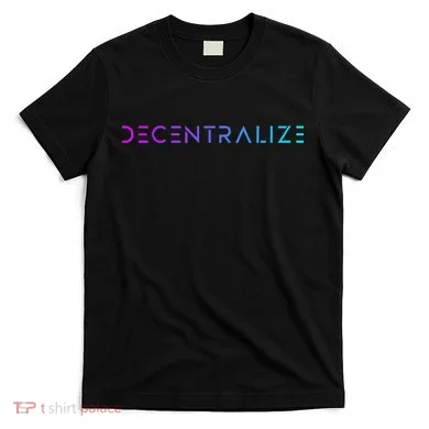Decentralize Crypto Web3 Blockchain T-Shirt