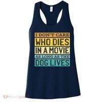 Don't Care Who Dies In A Movie As Long As The Dog Lives Women's Tank Top thumb 0