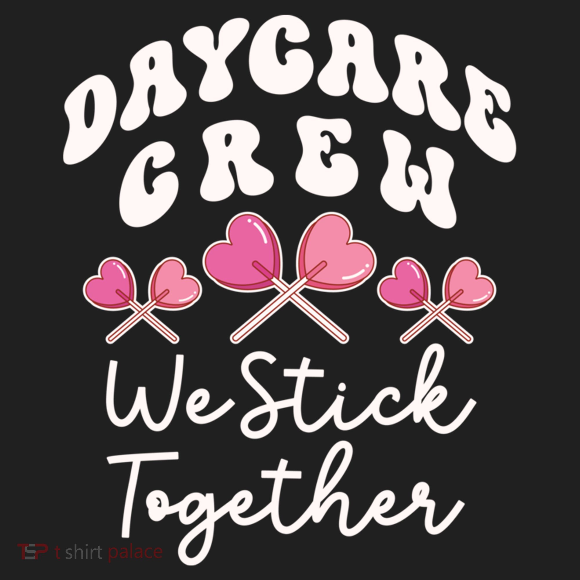 Daycare Crew We Stick Together Daycare Teacher Heart Sucker Cool Gift Hat