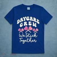 Daycare Crew We Stick Together Daycare Teacher Heart Sucker Cool Gift T-Shirt thumb 5