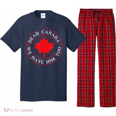 Dear Canada We Hate Him Too Pajama Set