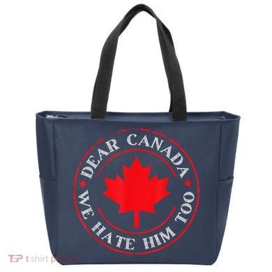 Dear Canada We Hate Him Too Tote Bag