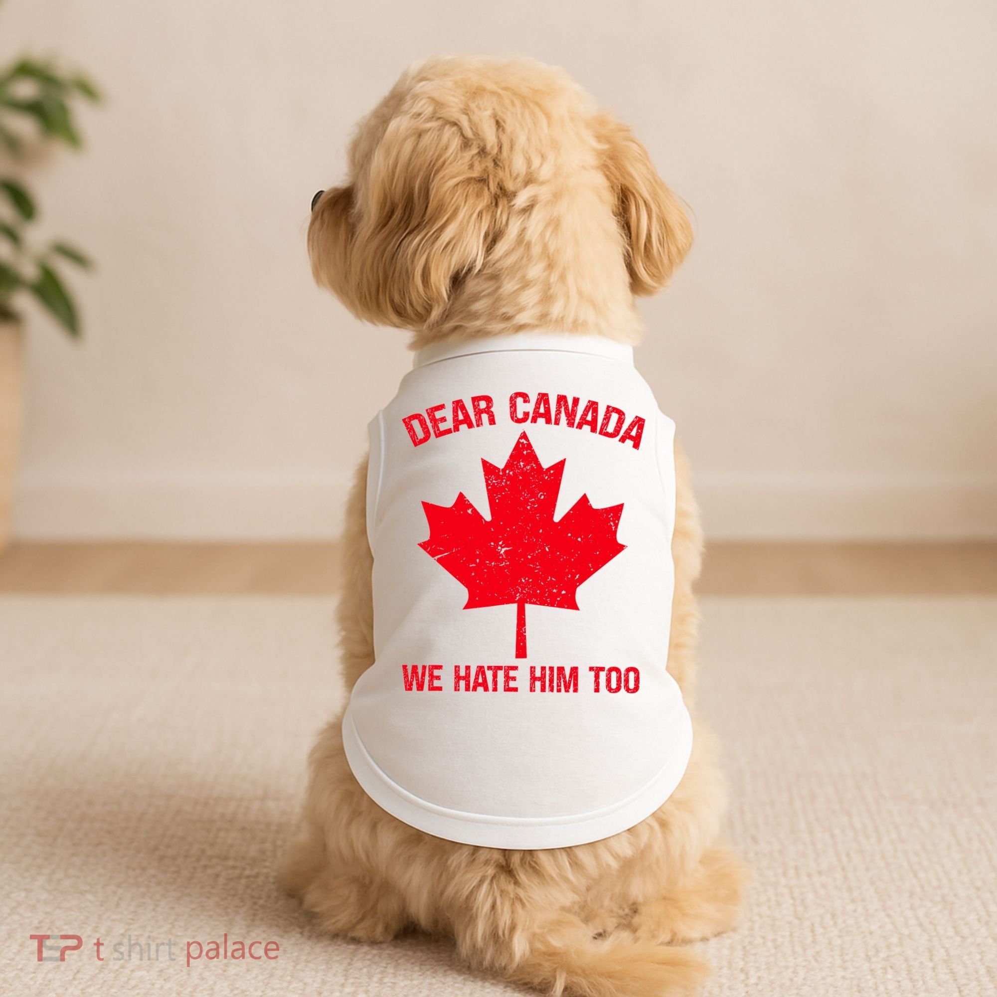 Dear Canada We Hate Him Too Doggie Tank