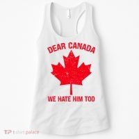 Dear Canada We Hate Him Too Women's Tank Top thumb 0