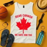 Dear Canada We Hate Him Too Tank Top thumb 4