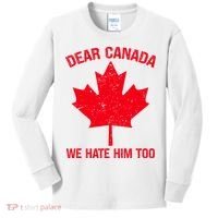 Dear Canada We Hate Him Too Kids Long Sleeve Shirt thumb 0
