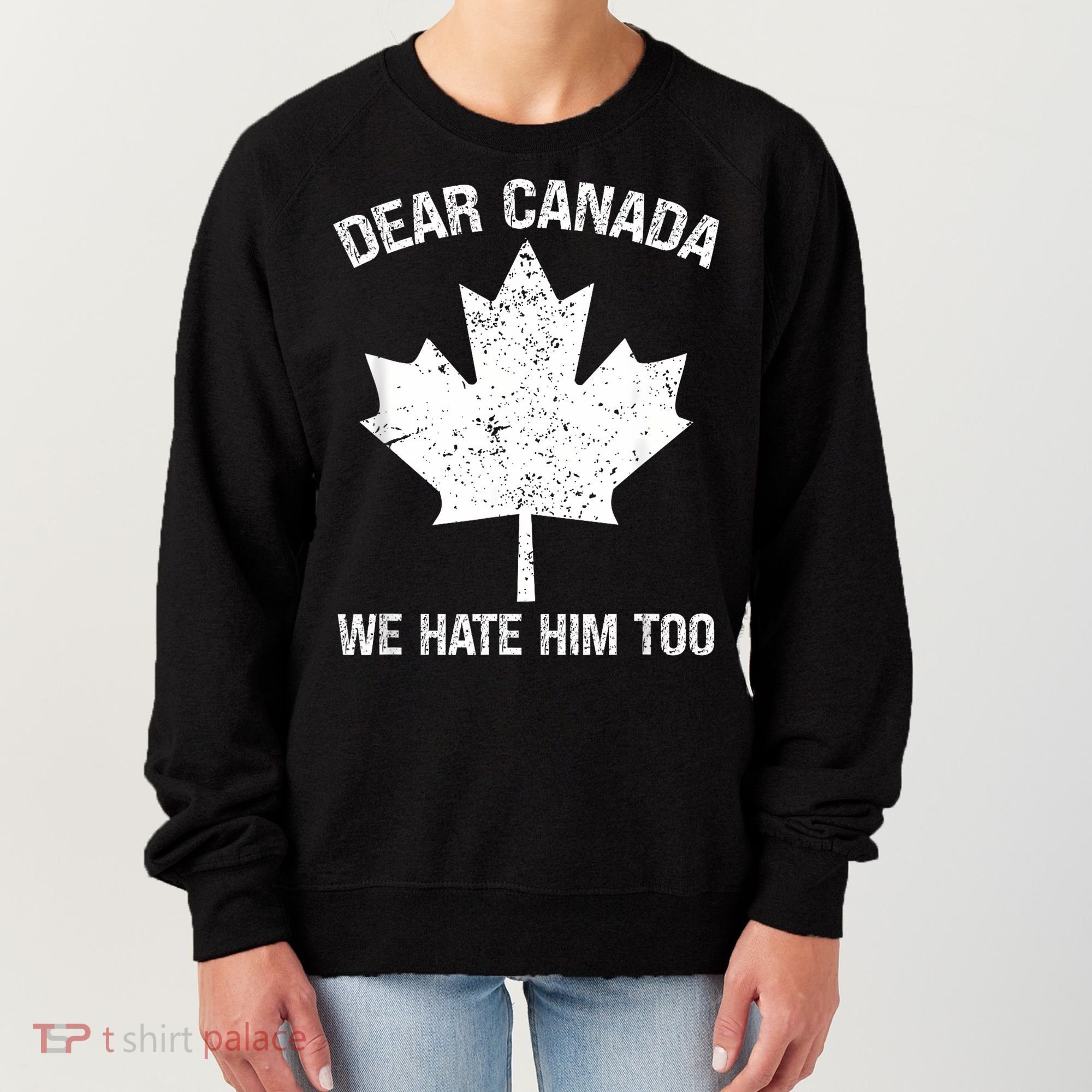 Dear Canada We Hate Him Too Political Protest - Red Women's Sweatshirt