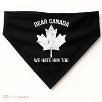 Dear Canada We Hate Him Too Political Protest - Red USA-Made Doggie Bandana thumb 0