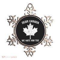 Dear Canada We Hate Him Too Political Protest - Red Ornament thumb 0
