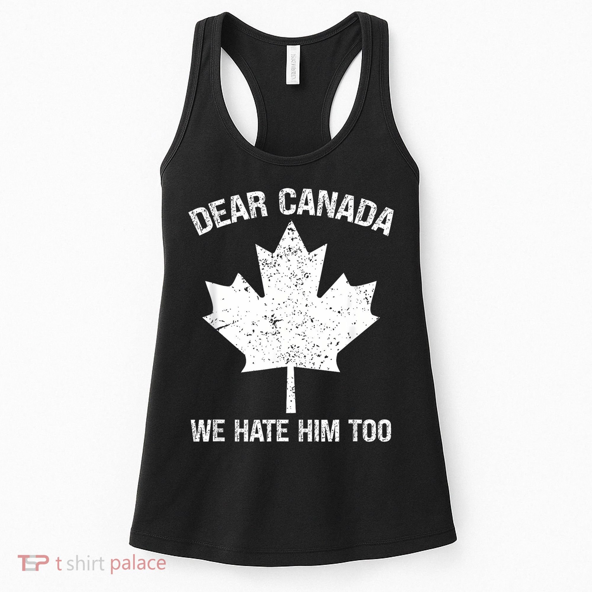 Dear Canada We Hate Him Too Political Protest - Red Women's Tank Top