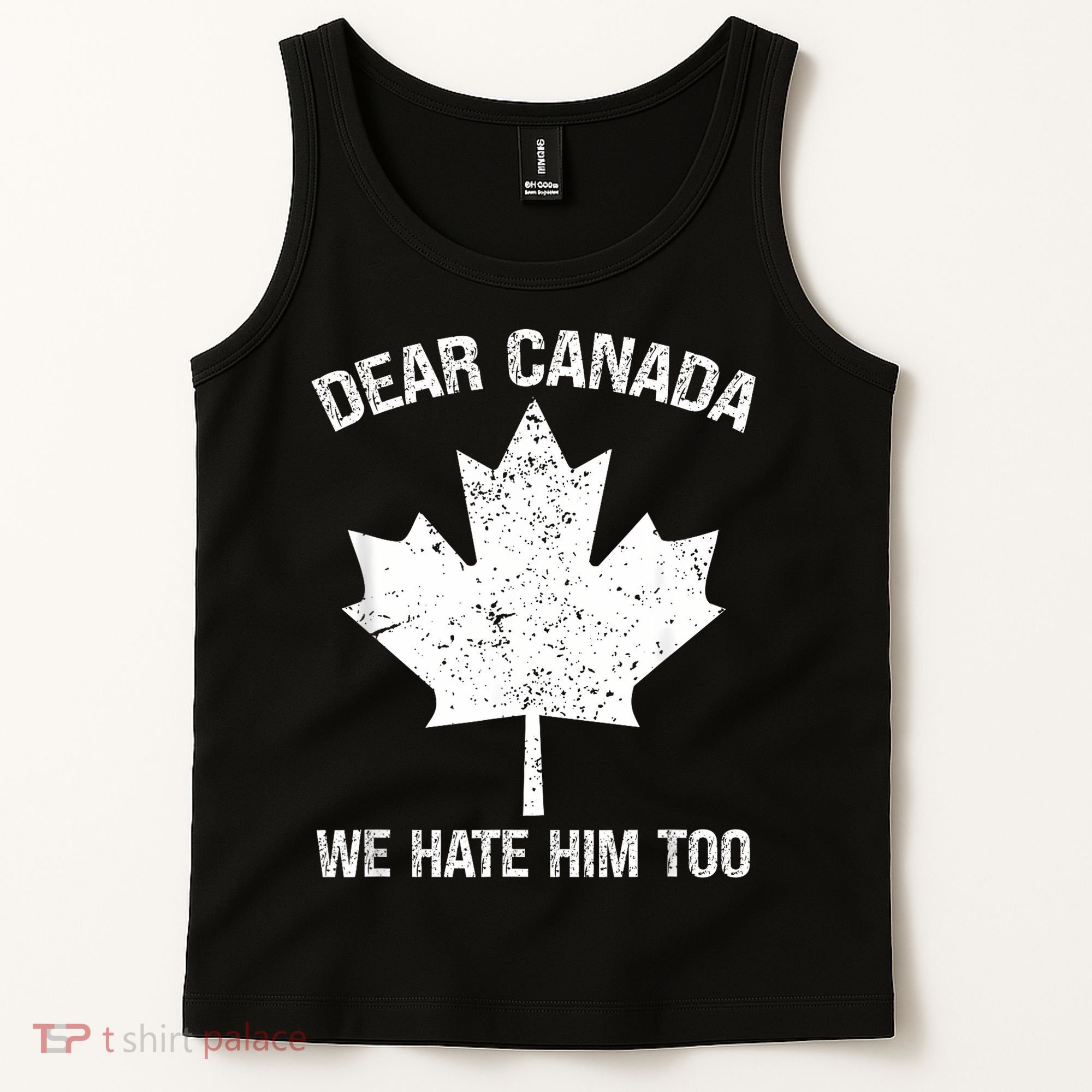 Dear Canada We Hate Him Too Political Protest - Red Tank Top